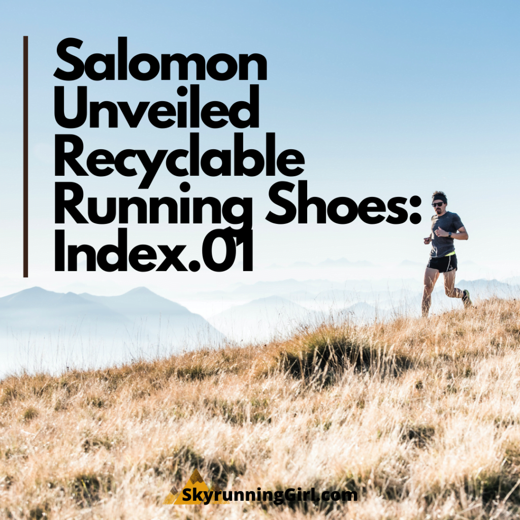 naia tower-pierce - salomon - running shoes - Salomon Unveiled Recyclable Running Shoes: Index.01 - skyrunning girl