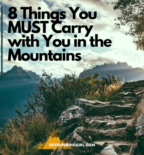 9 Things You MUST Carry with You in the Mountains - skyrunning girl - naia tower-pierce - djswagzilla